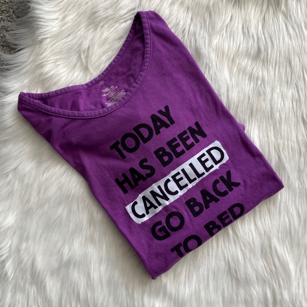 *SOLD*”Today has been Cancelled..” Sleep Tee - Picture 1 of 3